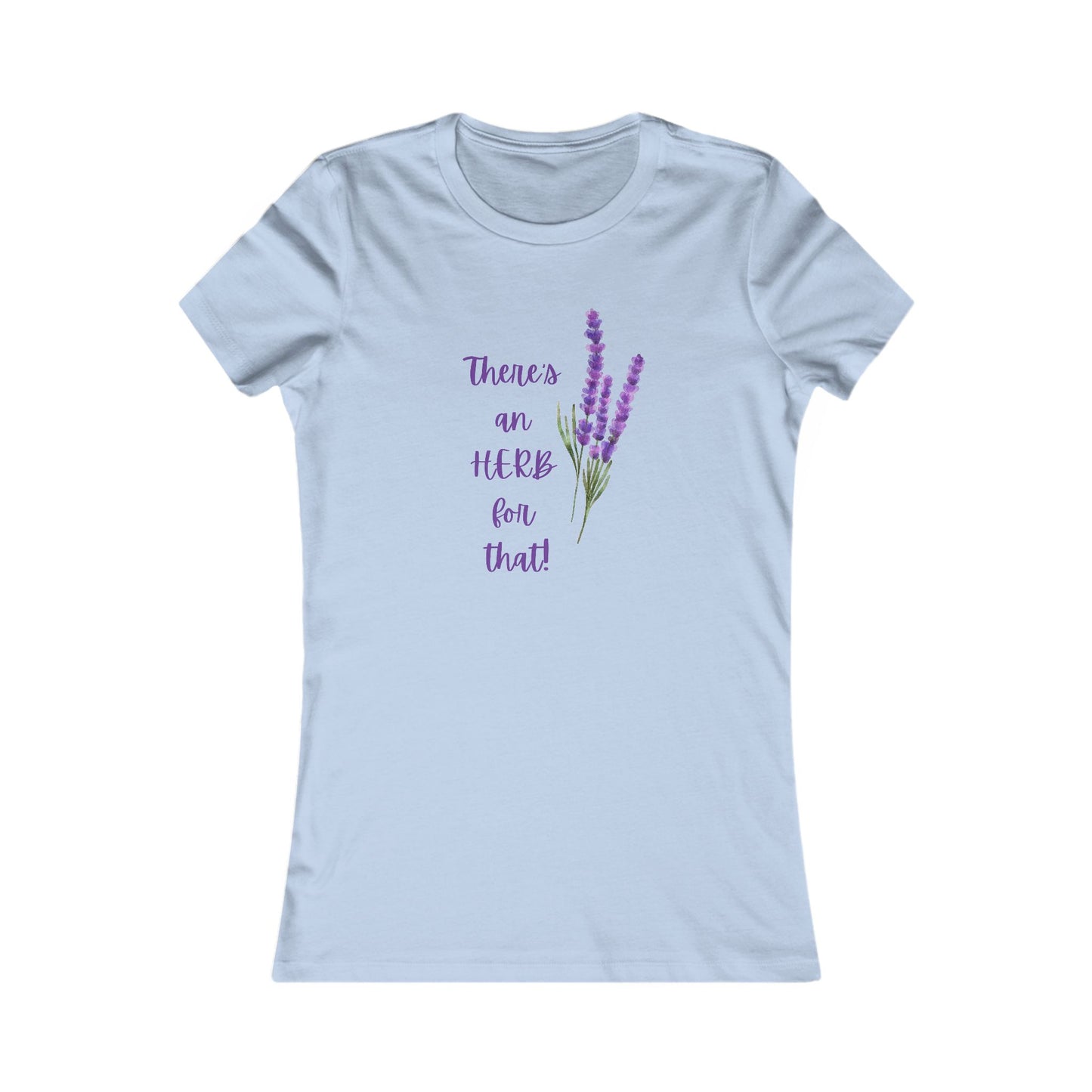 There's an HERB for that! Lavender - Women's all cotton t-shirt - 8 colors