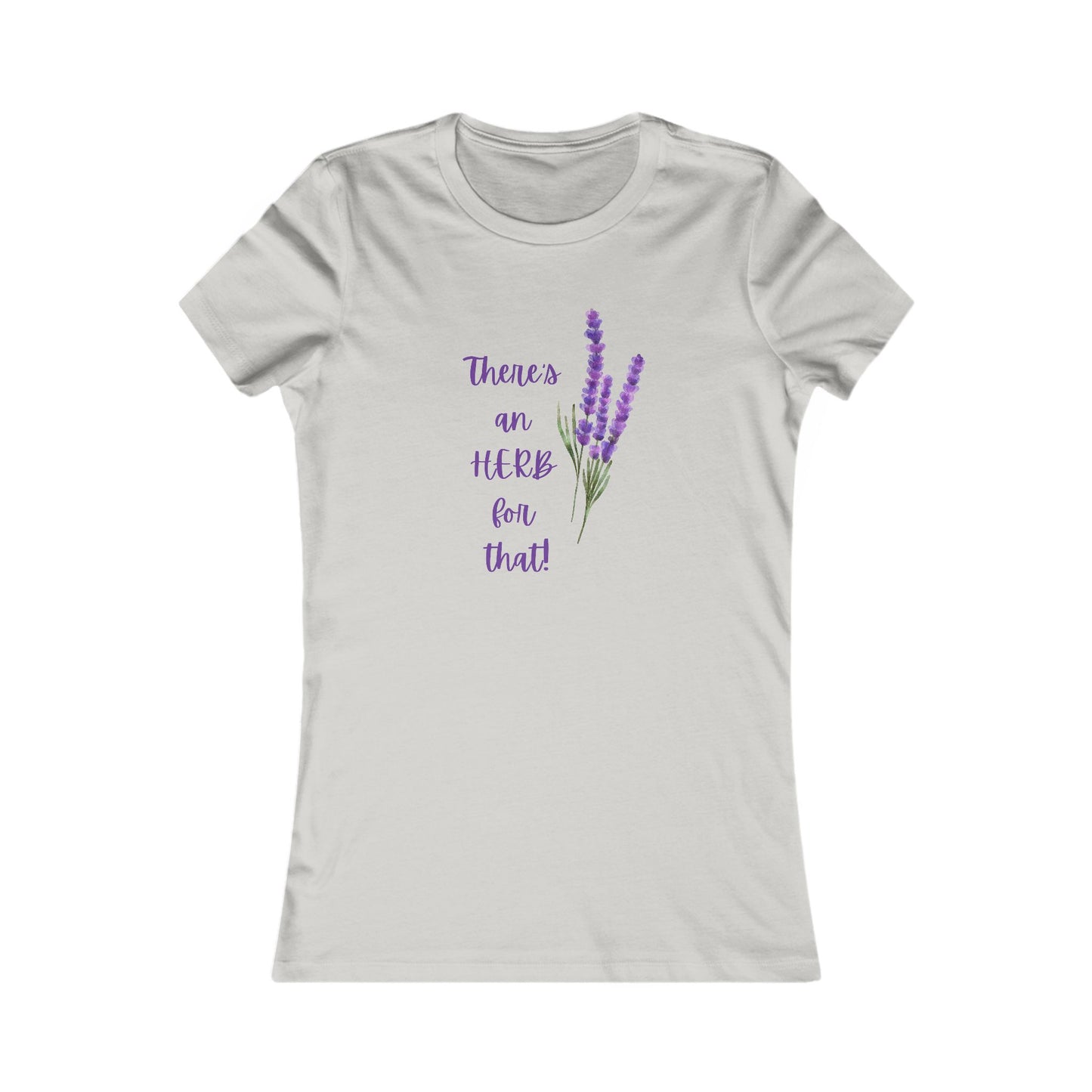 There's an HERB for that! Lavender - Women's all cotton t-shirt - 8 colors