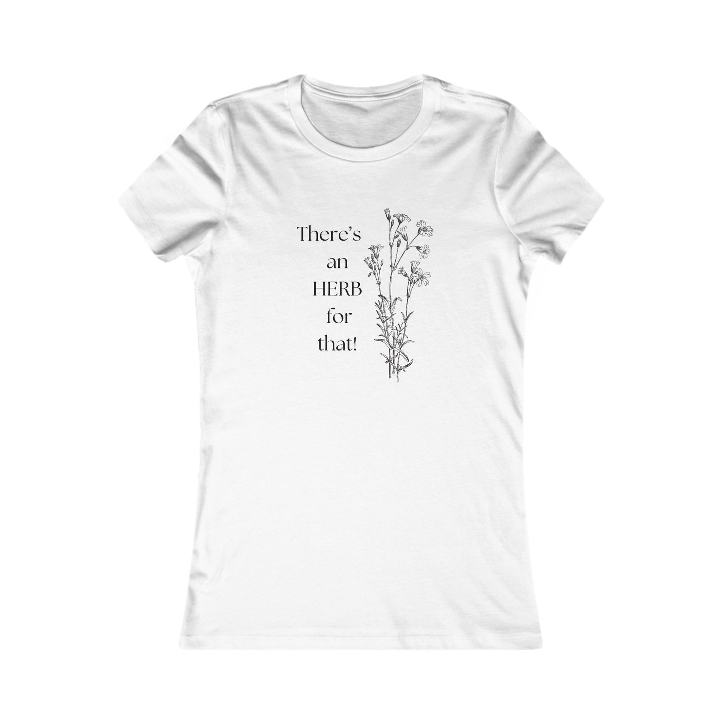 There's an HERB for that! Women's all cotton t-shirt - 15 colors