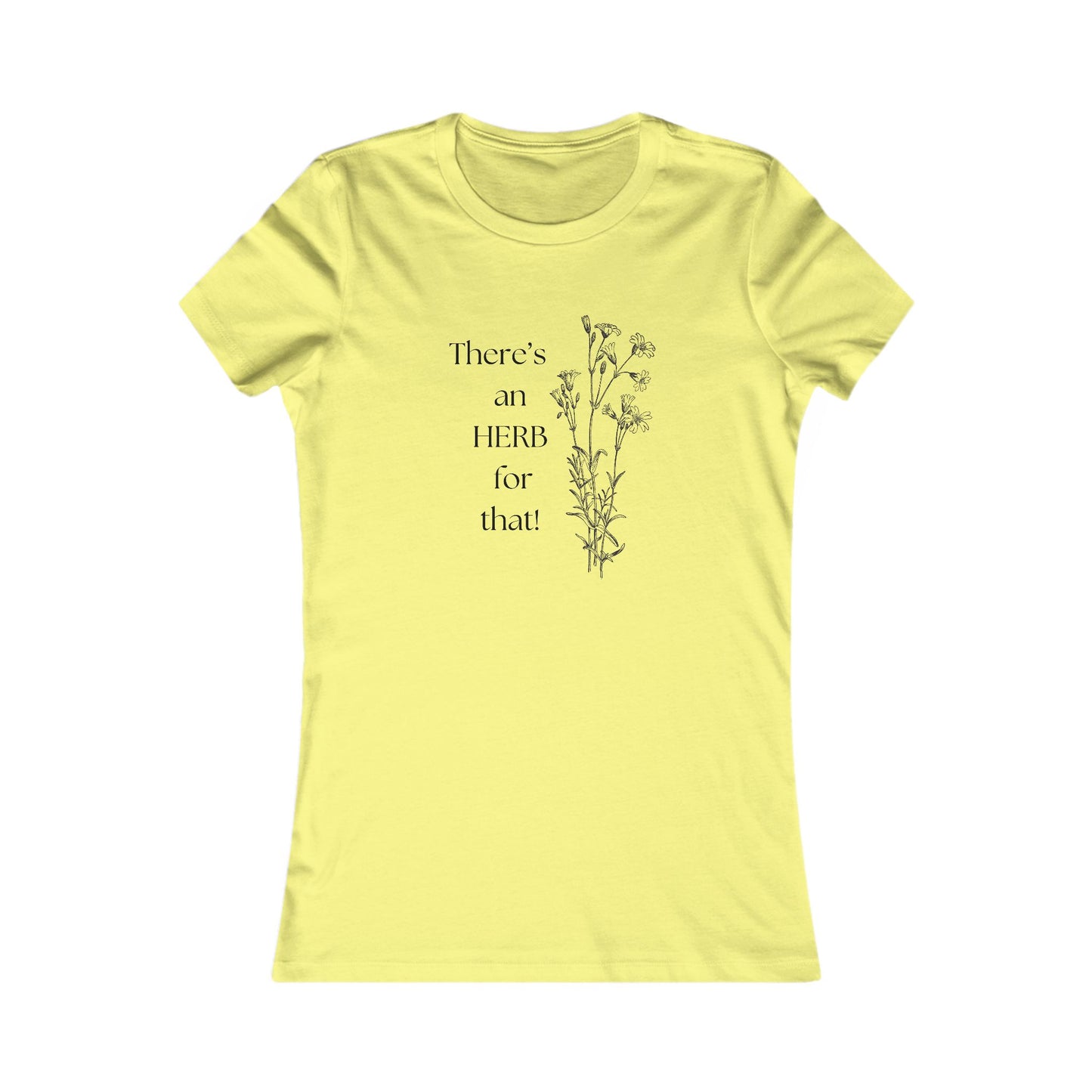 There's an HERB for that! Women's all cotton t-shirt - 15 colors