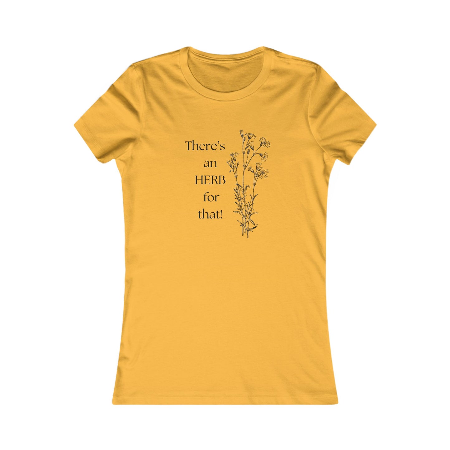 There's an HERB for that! Women's all cotton t-shirt - 15 colors