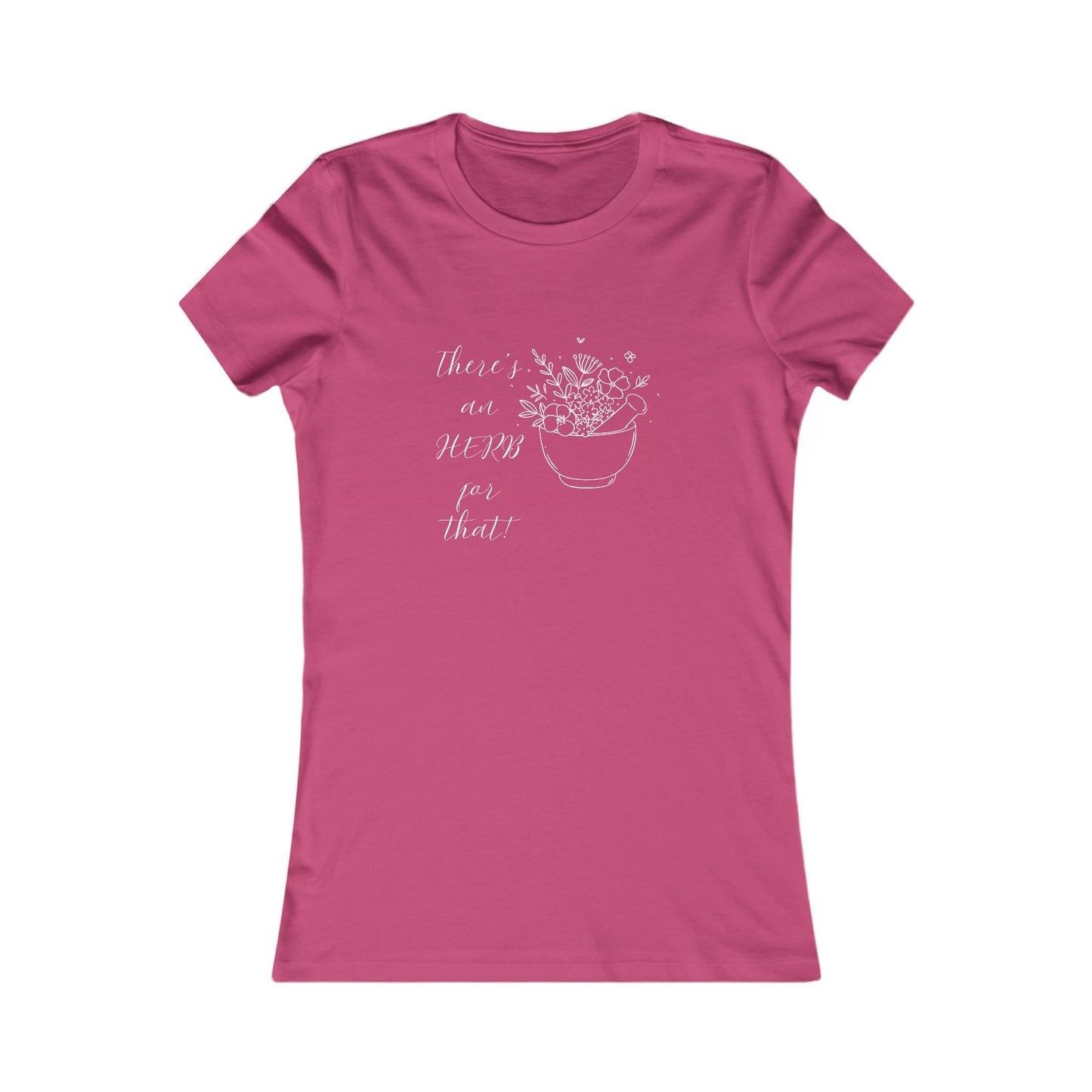 There's an HERB for that! Mortar and Pestle - Women's all cotton t-shirt - 12 colors