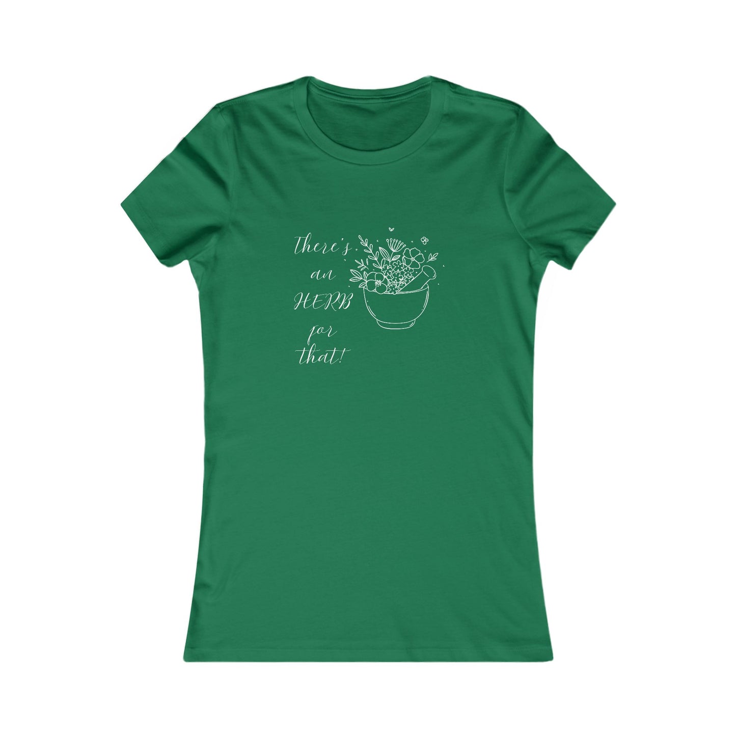 There's an HERB for that! Mortar and Pestle - Women's all cotton t-shirt - 12 colors