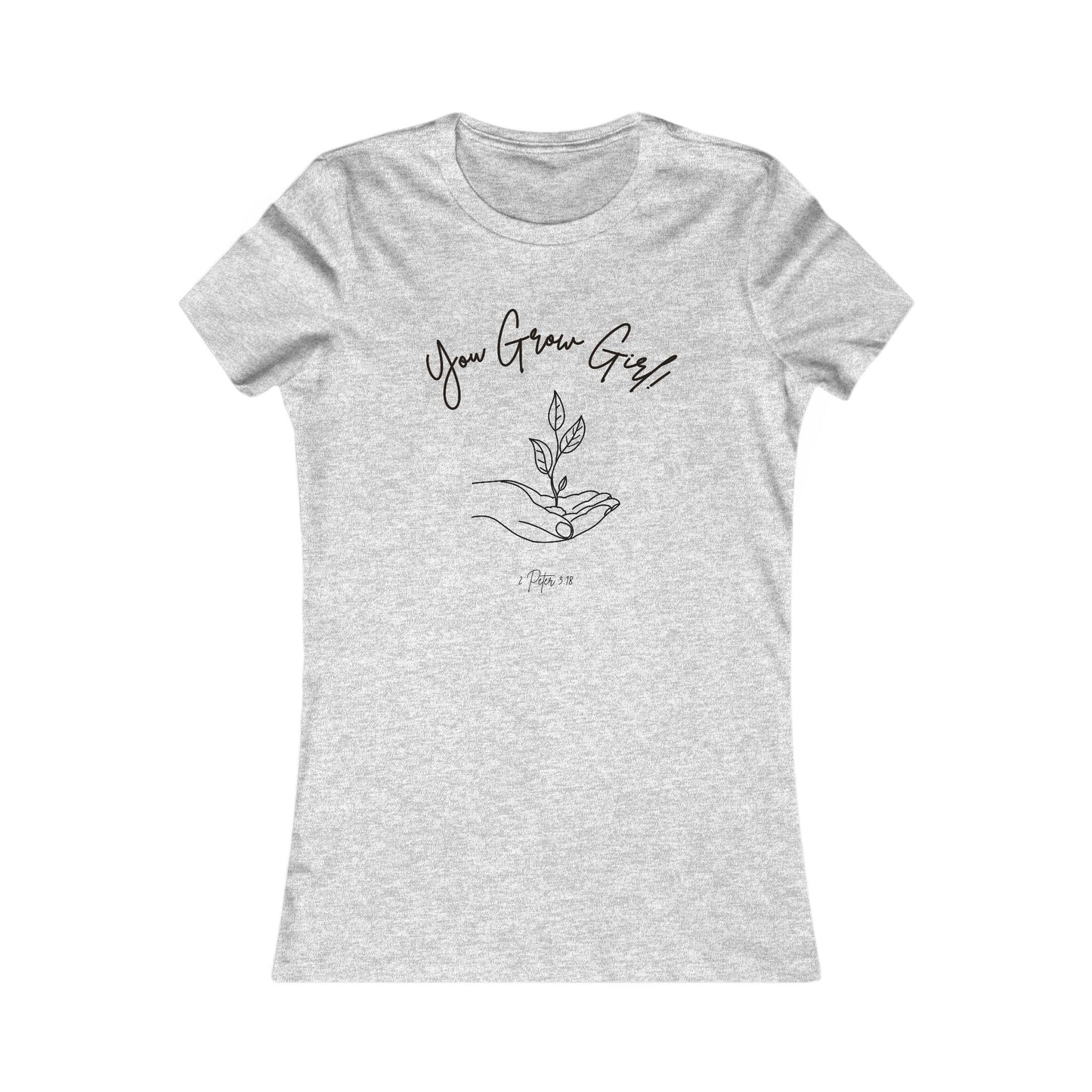 You Grow Girl! all cotton t-shirt (except heathers) - 15 colors