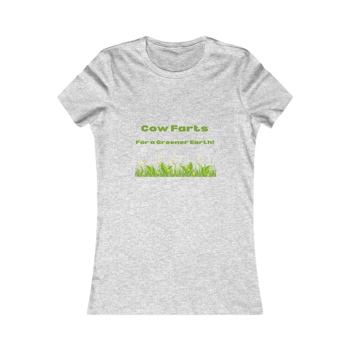 Cow Farts For a Greener Earth! Women's Favorite Tee - 11 colors