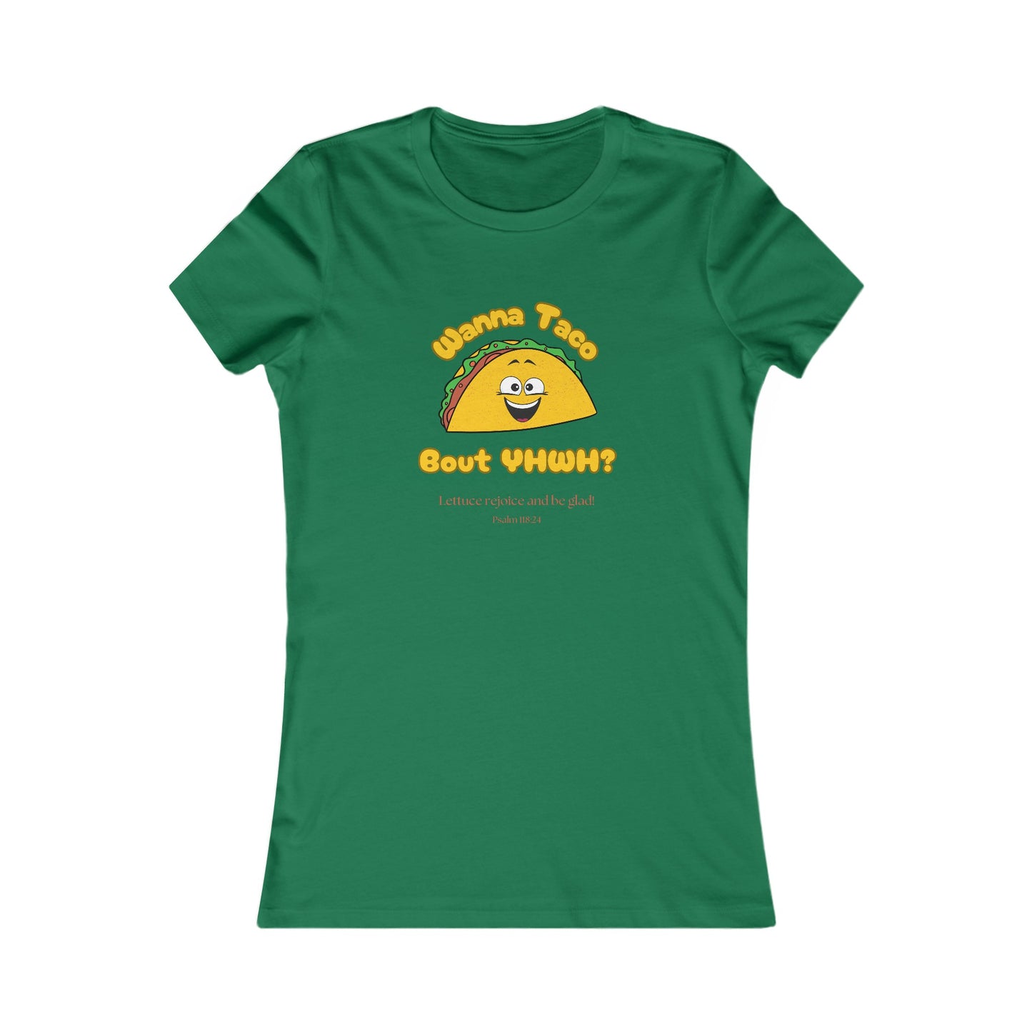 Wanna Taco Bout YHWH all cotton t-shirt - 12 colors