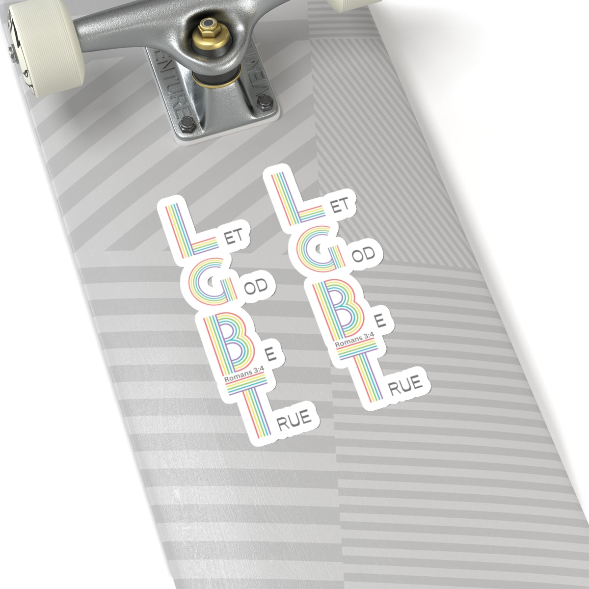 Let God Be True Kiss-Cut Stickers