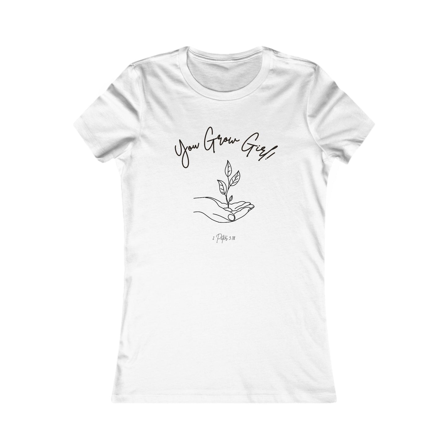 You Grow Girl! all cotton t-shirt (except heathers) - 15 colors