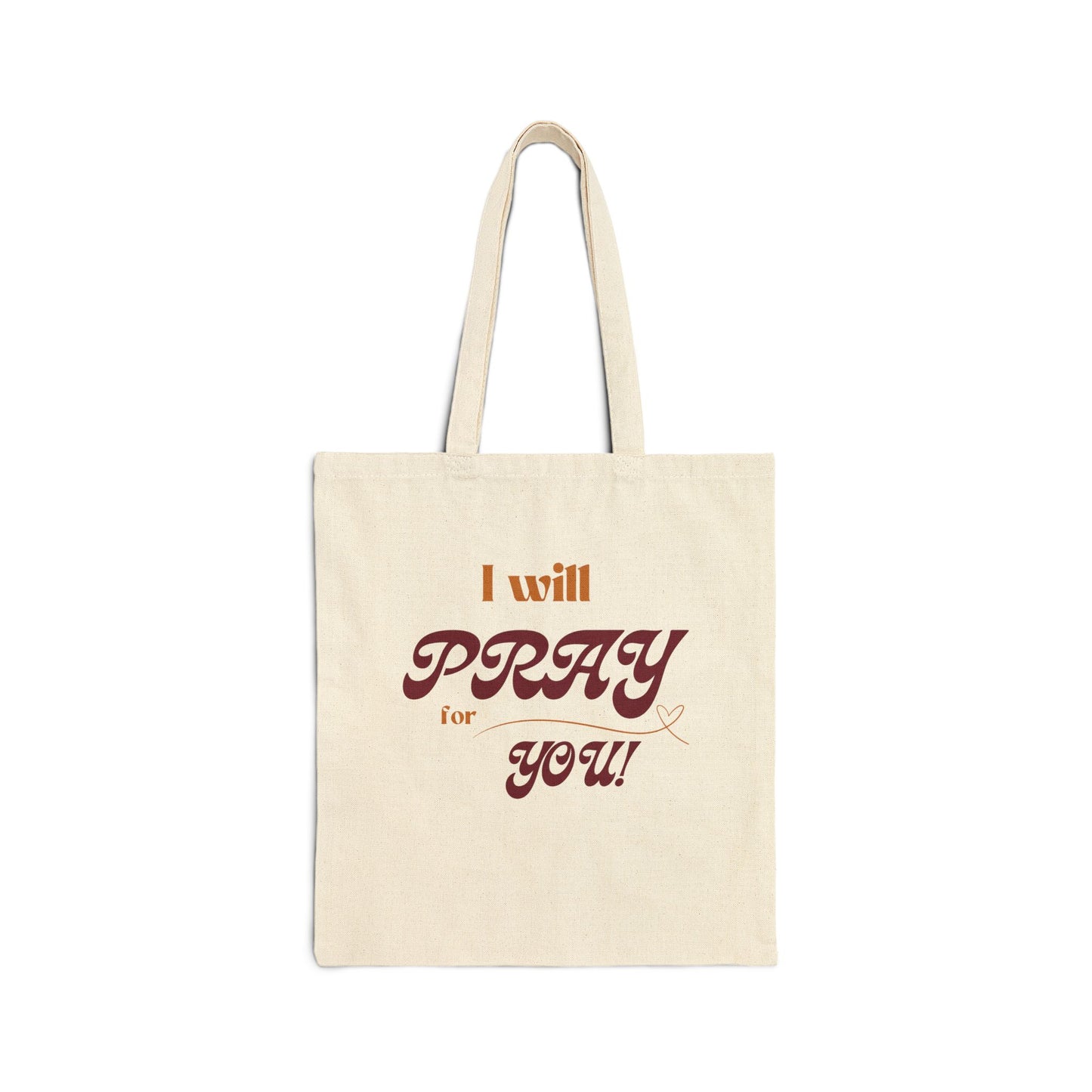 I Will Pray for You Cotton Canvas Tote Bag