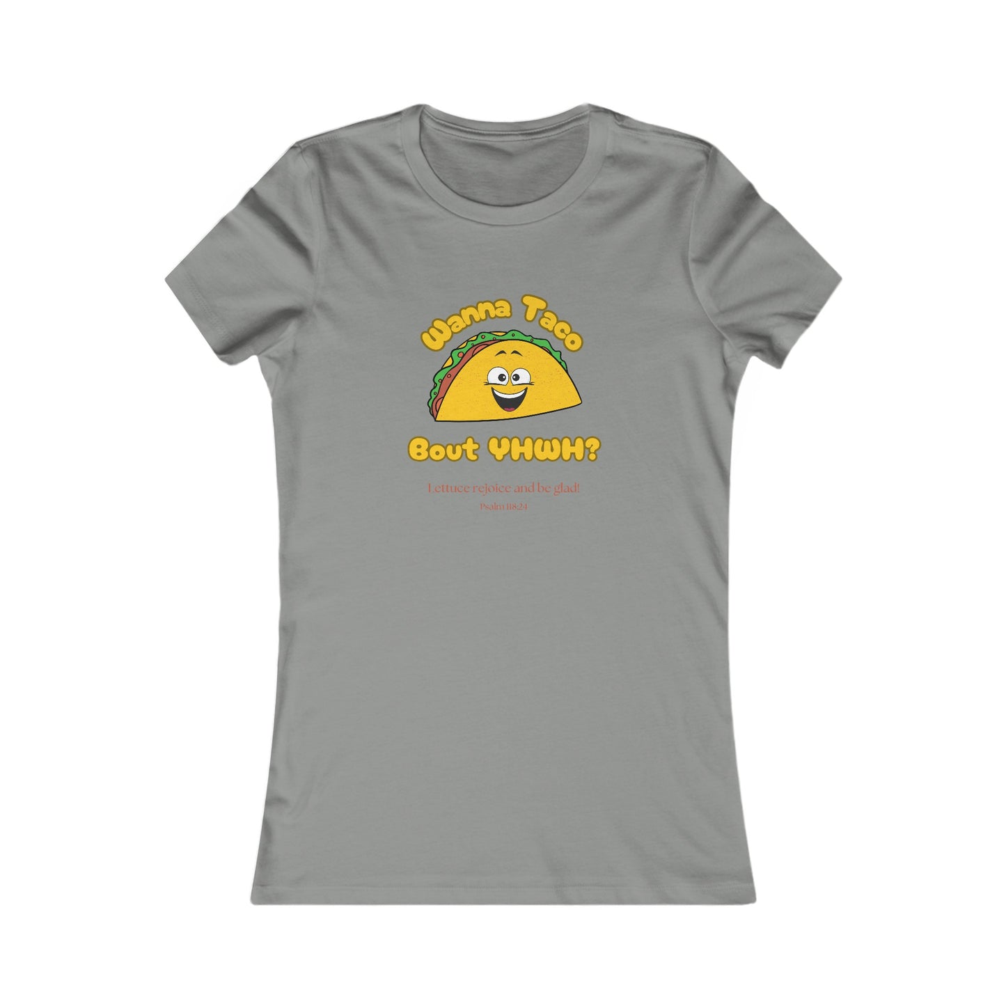 Wanna Taco Bout YHWH all cotton t-shirt