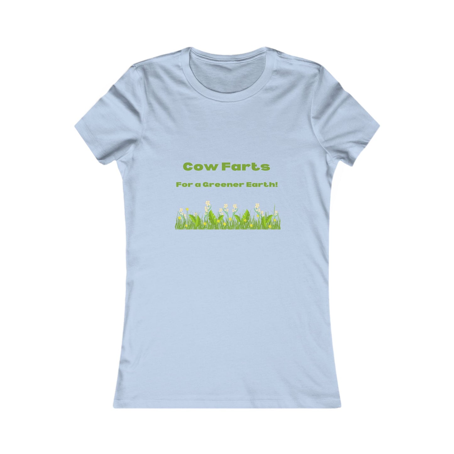 Cow Farts For a Greener Earth! Women's Favorite Tee - 11 colors