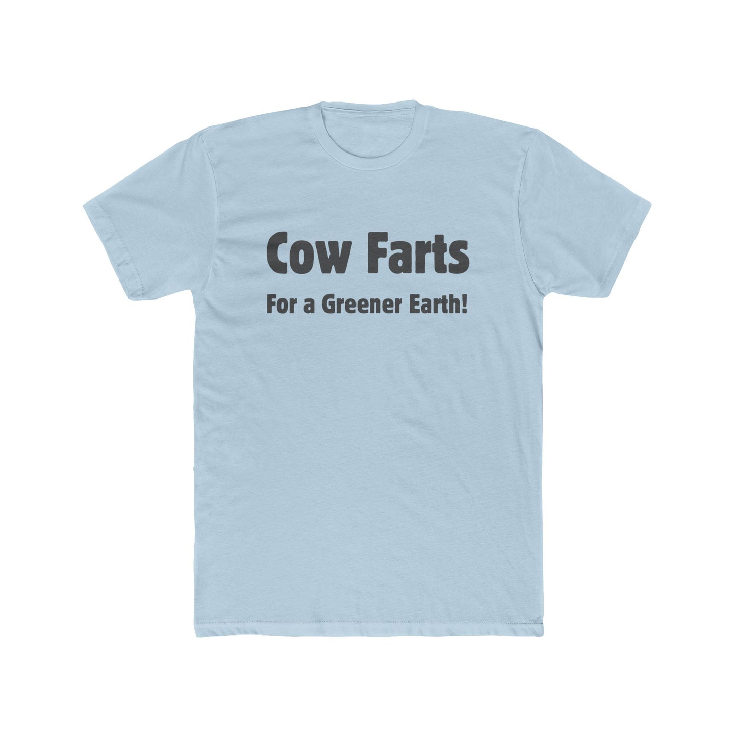 Cow Farts For a Greener Earth! Unisex Cotton Crew Tee - 16 colors