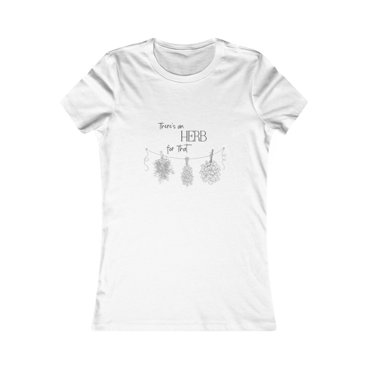 There's an HERB for that! with hanging herbs - Women's all cotton t-shirt