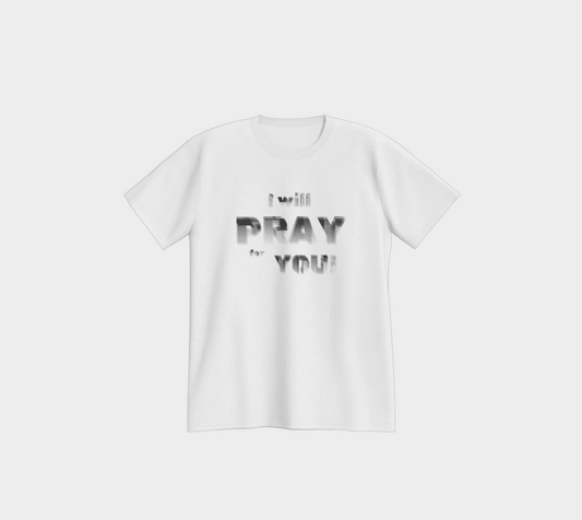 I Will Pray for You premium all cotton t-shirt - 8 colors