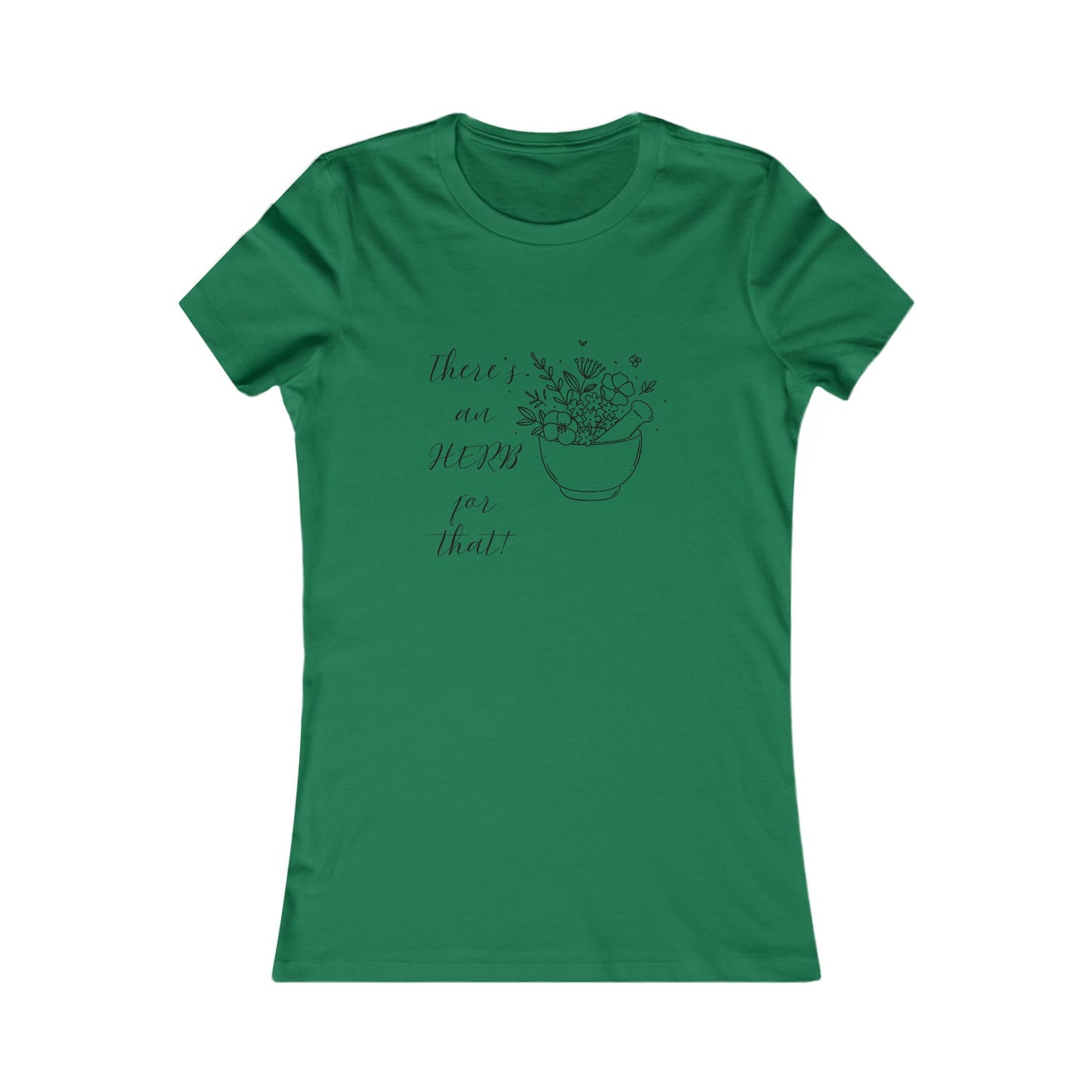 There's an HERB for that! Mortar and Pestle - Women's all cotton t-shirt - 13 colors