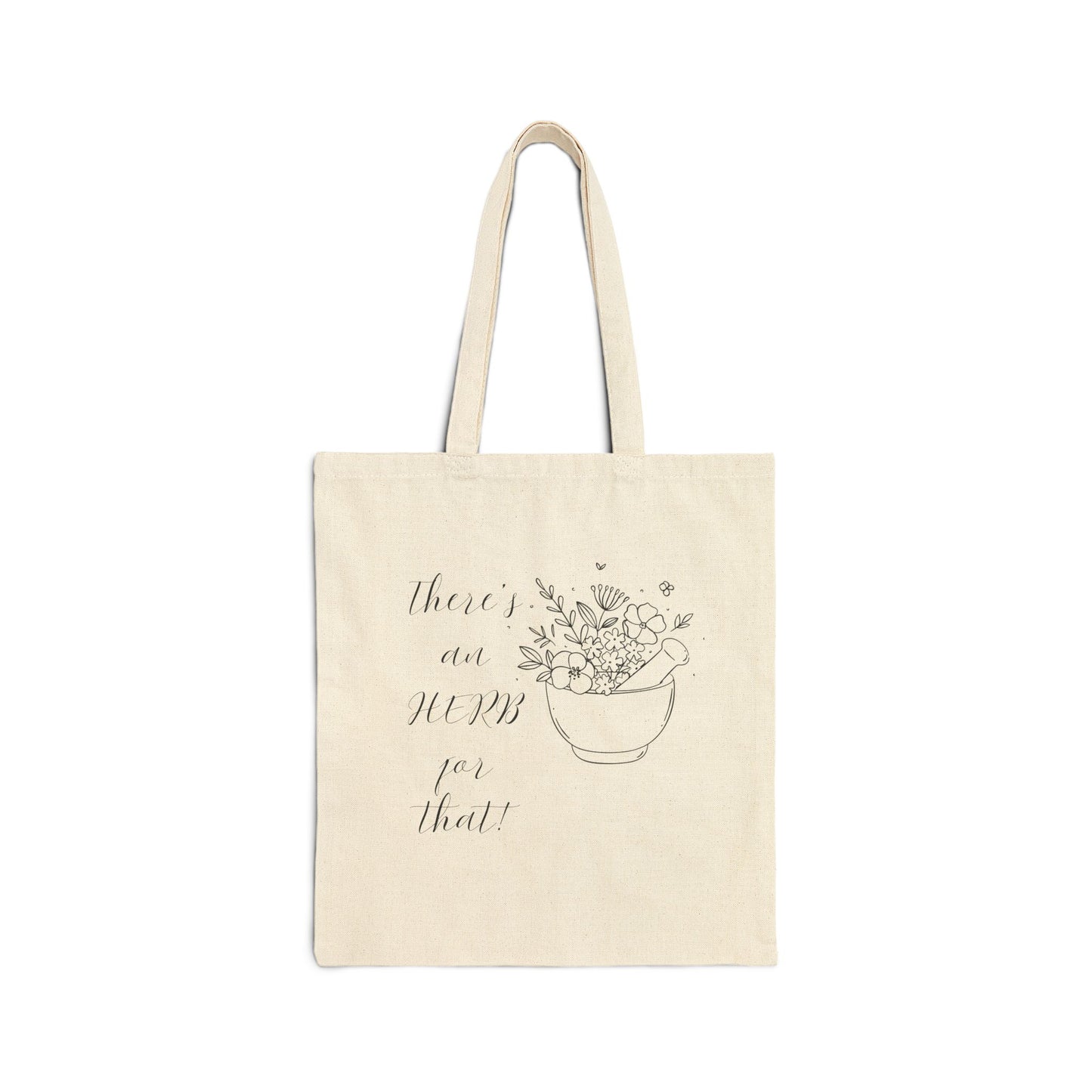 There's an HERB for that! Mortar and Pestle - Cotton Canvas Tote Bag