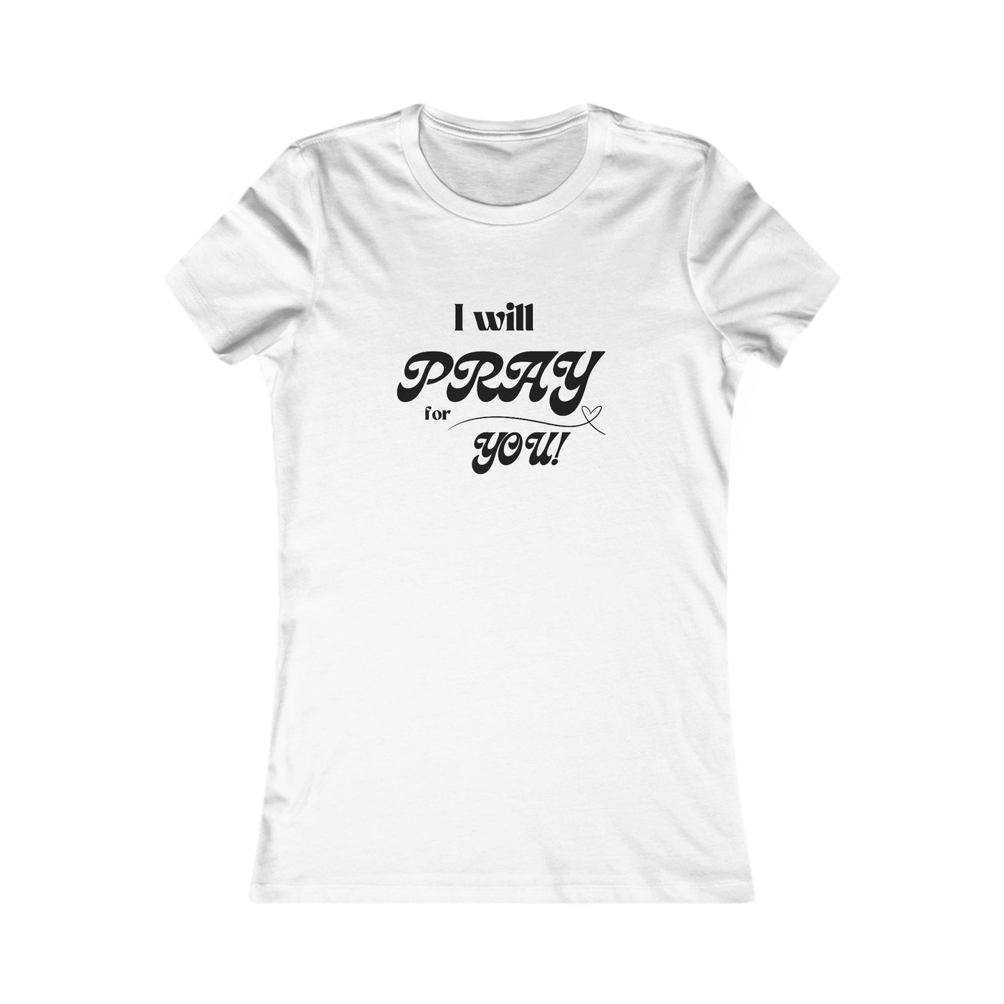 I Will Pray for You all cotton slim fit t-shirt - 16 colors