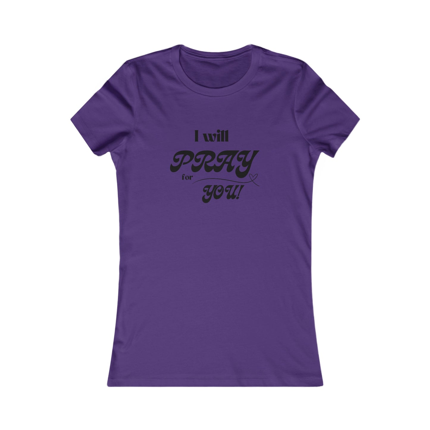 I Will Pray for You all cotton slim fit t-shirt - 16 colors