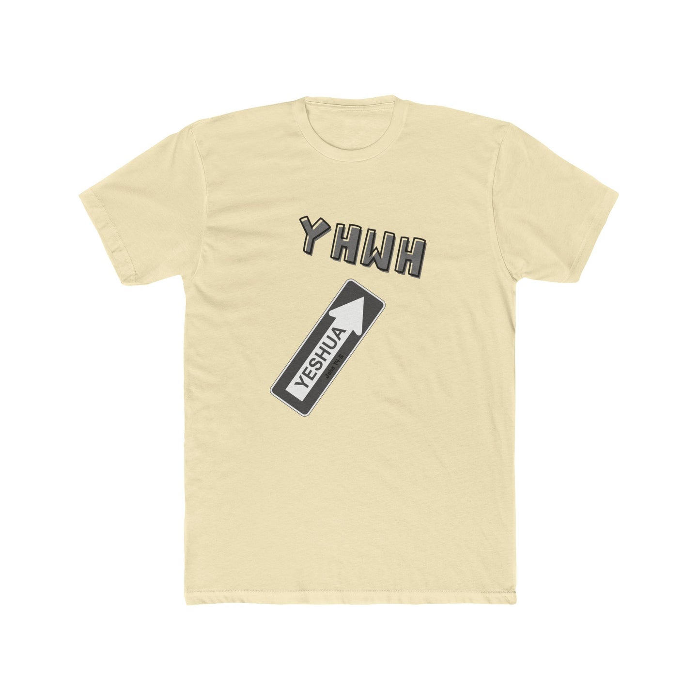 Yeshua is the "one way" to YHWH Unisex Cotton Crew Tee - 16 colors