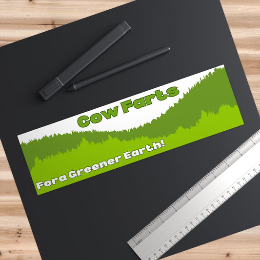 Cow Farts For a Greener Earth! Bumper Sticker