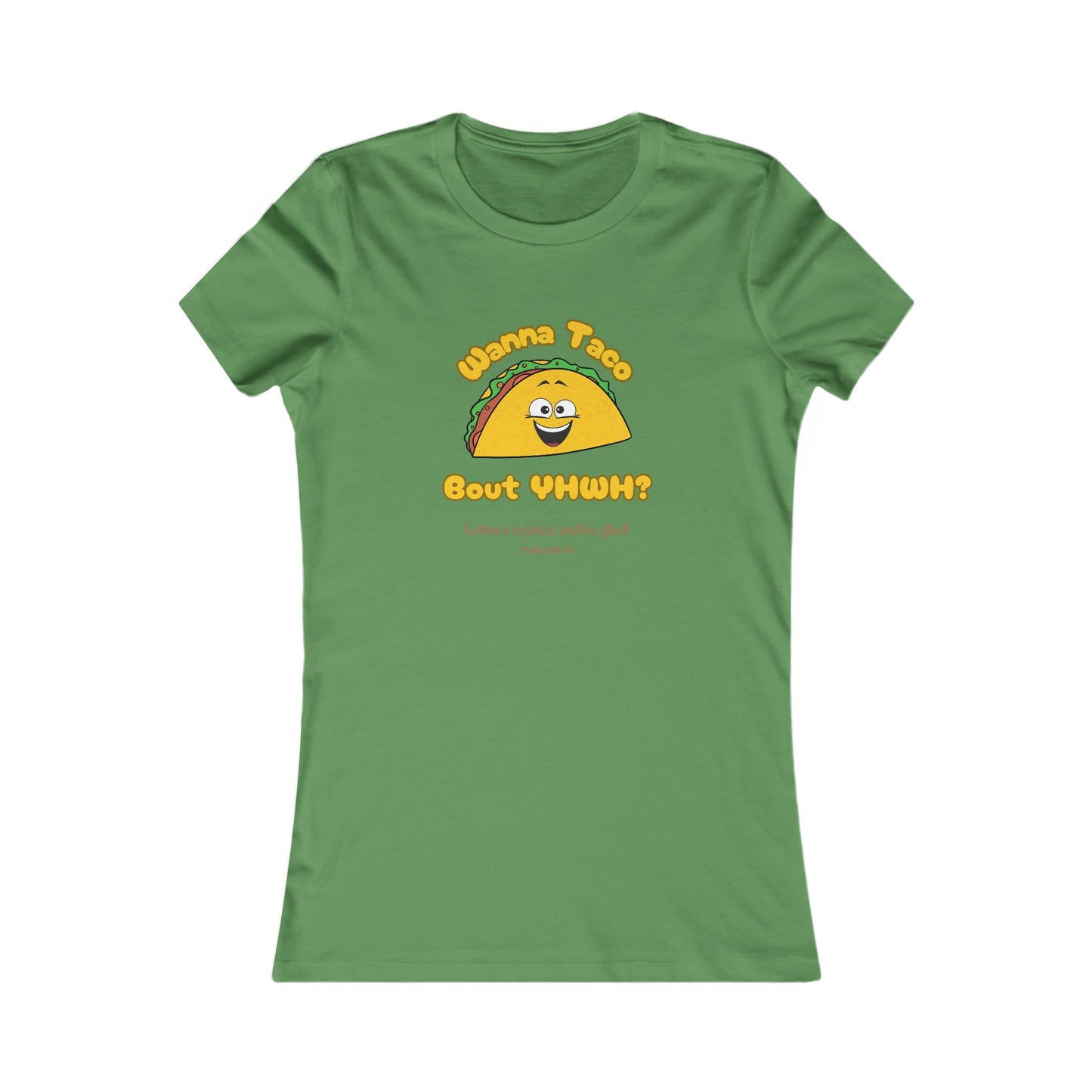 Wanna Taco Bout YHWH all cotton t-shirt