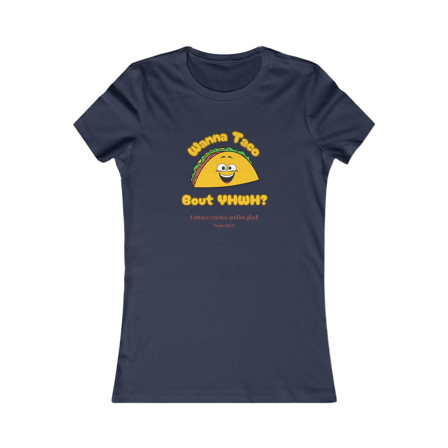 Wanna Taco Bout YHWH all cotton t-shirt