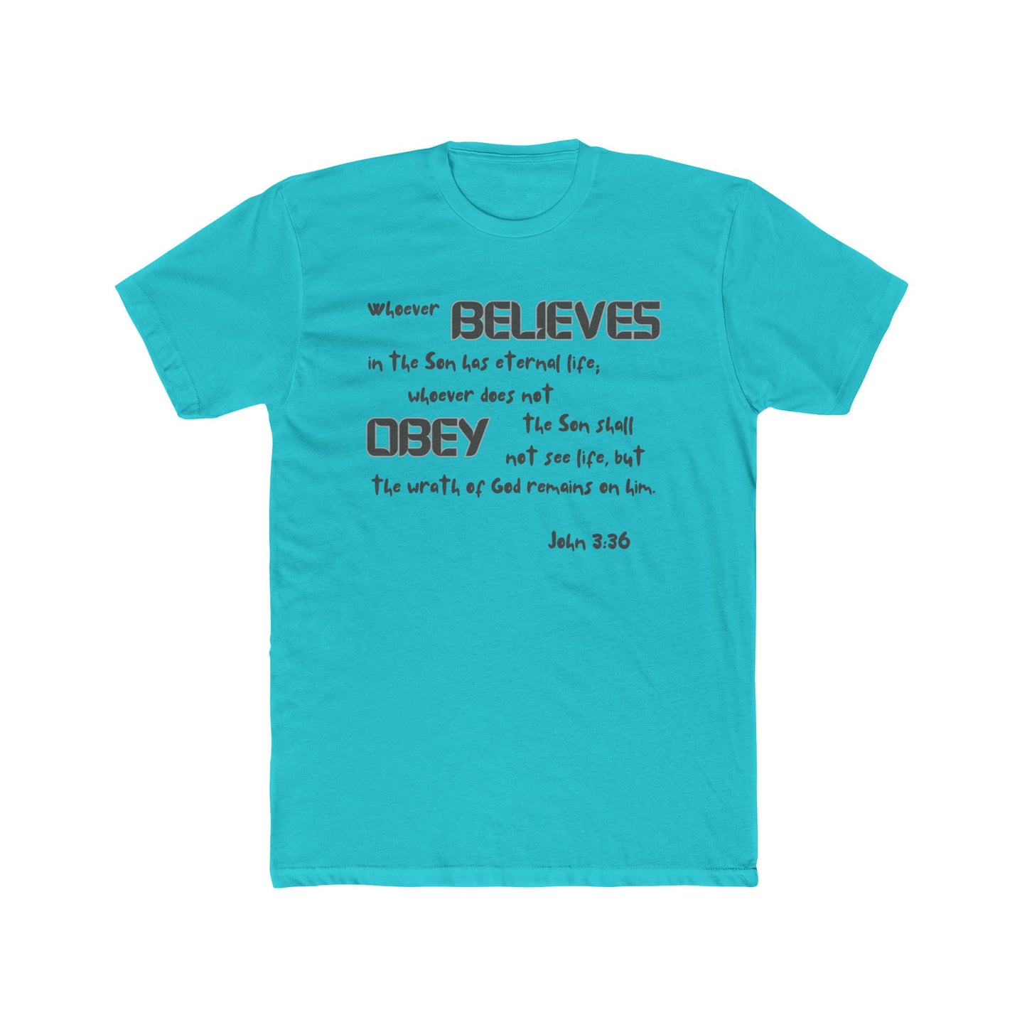 John 3:36 Whoever Believes Unisex Cotton Crew Tee - 16 colors