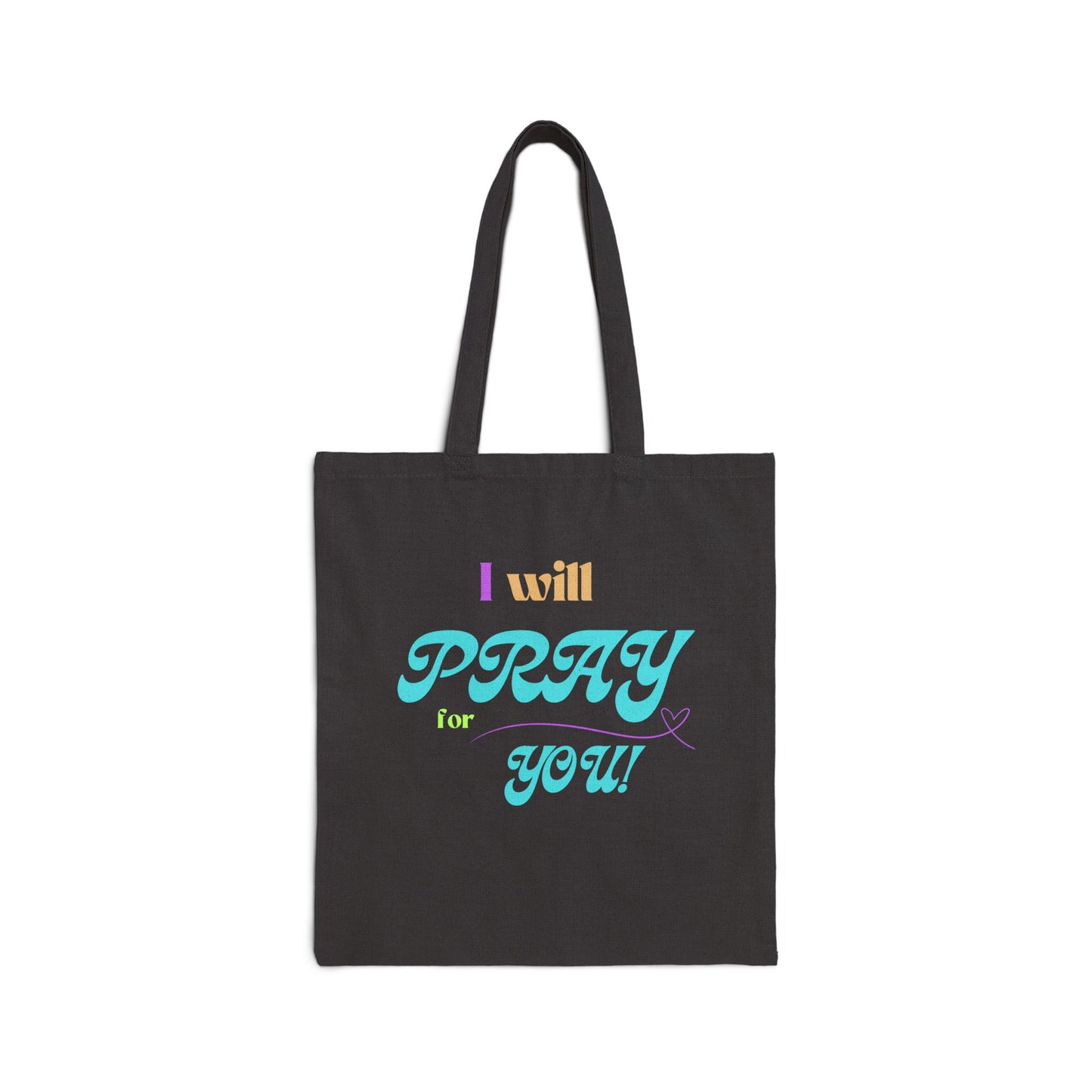 I Will Pray for You Cotton Canvas Tote Bag